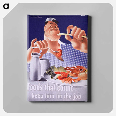 アートパネル-Foods That Count: Keep Him on the Job
 - 国立医学図書館 Canvas.