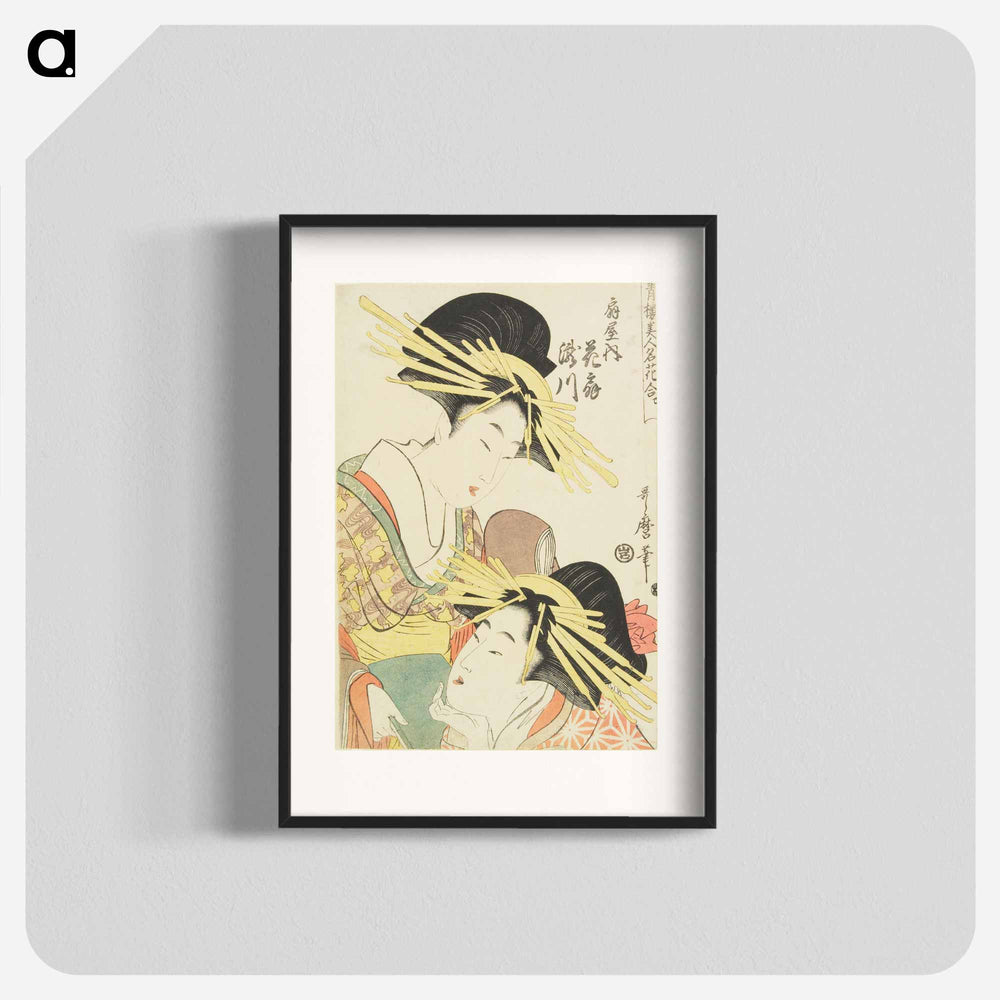 アートポスター-The Prostitutes Hanaōgi and Takigawa of the Ōgiya House - 喜多川 歌麿 Poster.