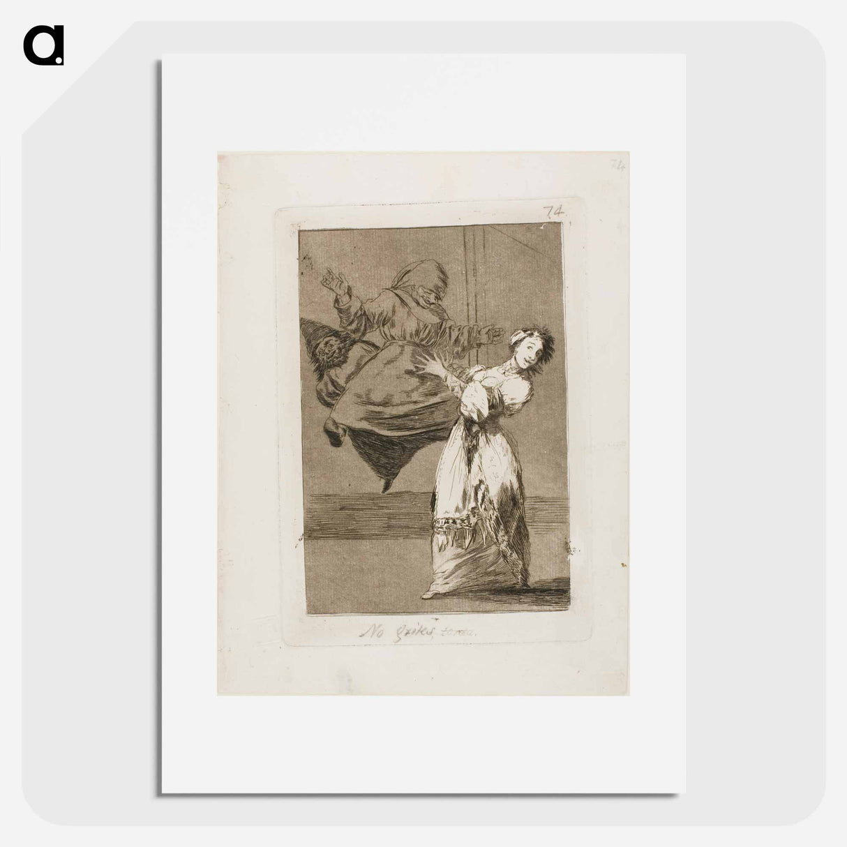 Don't scream, stupid - Francisco de Goya Poster.