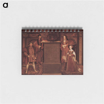 Henry VII, Elisabeth of York, Henry VIII and Jane Seymour - ハンス ホルバイン Memo.