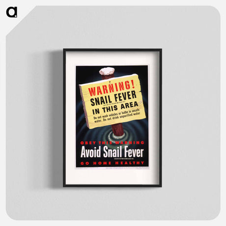 アートポスター-Warning--Snail Fever (Schistosomiasis) in this Area
 - 国立医学図書館 Poster.