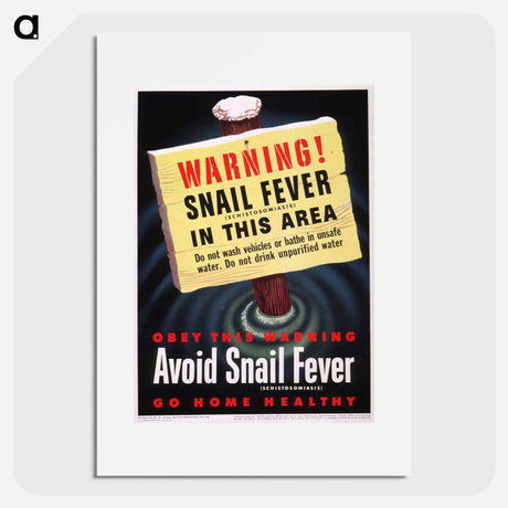 アートポスター-Warning--Snail Fever (Schistosomiasis) in this Area
 - 国立医学図書館 Poster.