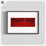 アートポスター-Scarlet Fever Quarantine Poster
 - 国立医学図書館 Poster.
