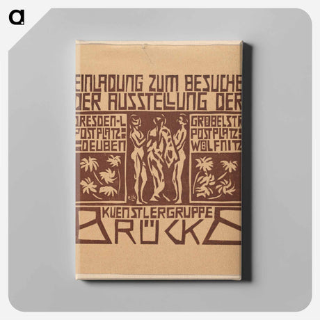 アートパネル-Invitation to an Exhibition of the Artists Group Brücke - エルンスト ルートヴィヒ キルヒナー Canvas.