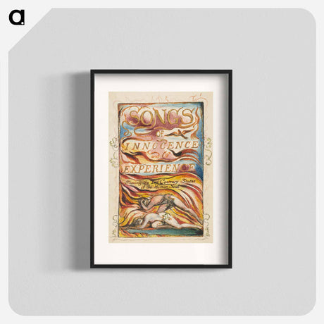 アートポスター-Songs of Innocence and of Experience, Shewing the Two Contrary States of the Human Soul: Combined Title Page - ウィリアム ブレイク Poster.