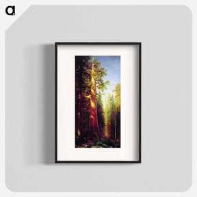 アートポスター-The Great Trees, Mariposa Grove, California - アルバート ビアスタット Poster.