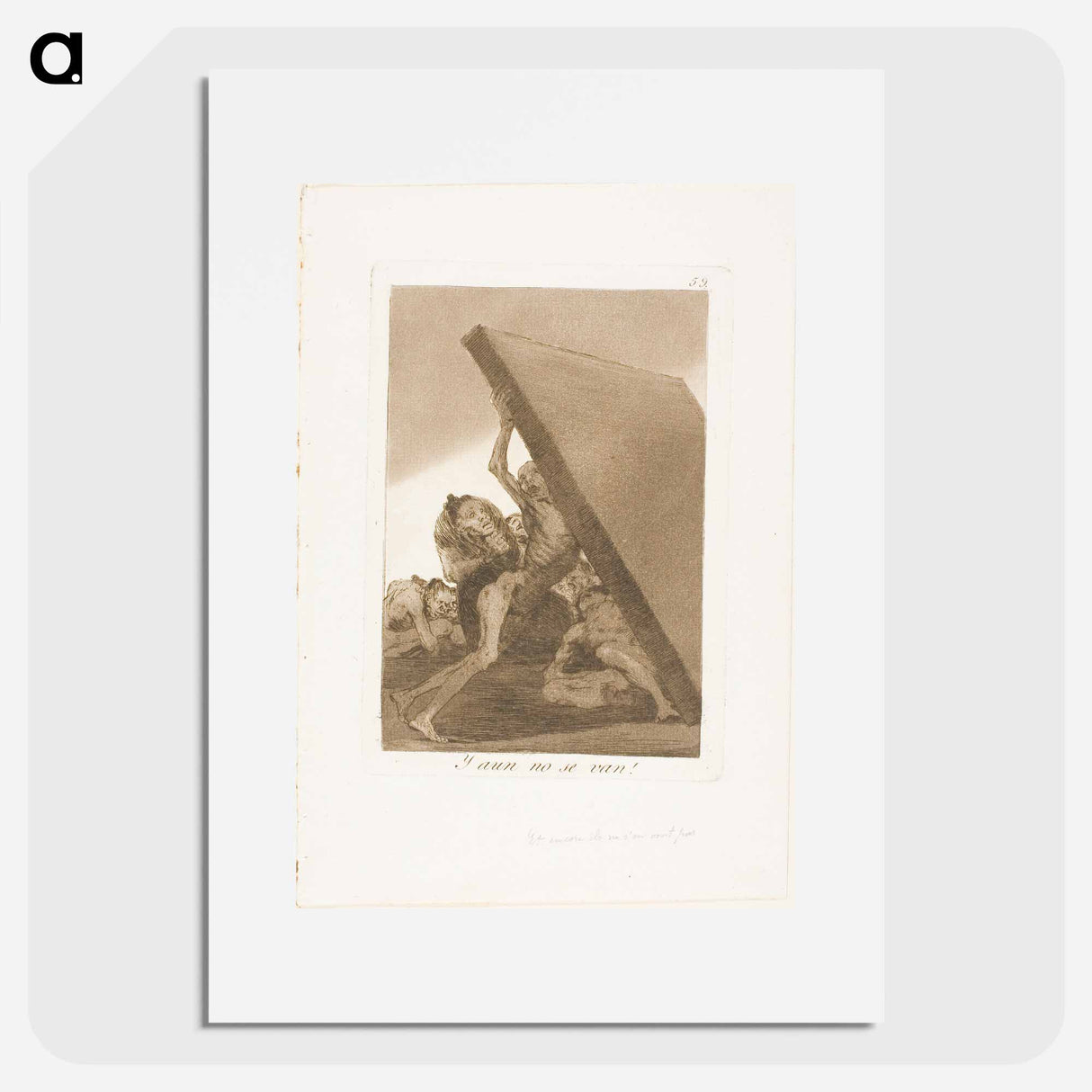 And Still They Don't Go! - Francisco de Goya Poster.
