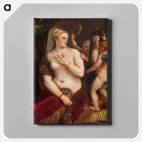 アートパネル-Venus in Front of the Mirror - ティツィアーノ ヴェチェッリオ Canvas.