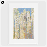 Rouen Cathedral, West Façade, Sunlight - クロード モネ Poster.