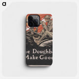 The doughboys make good - Edward Penfield Phone Case.