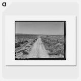 Section of lone road approaching the Schroeder place - Dorothea Lange Poster.