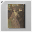 アートパネル-La Goulue and Her Sister - アンリ ド トゥールーズ ロートレック Canvas.