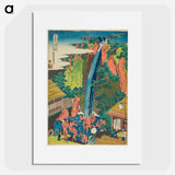 A Journey to the Waterfalls in All the Provinces: Pilgrims at Roben Waterfallince - 葛飾 北斎 Poster.