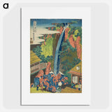 アートポスター-A Journey to the Waterfalls in All the Provinces: Pilgrims at Roben Waterfallince - 葛飾 北斎 Poster.
