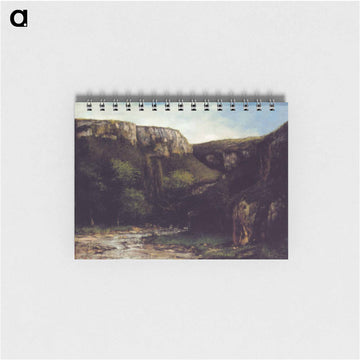 The Gorge - ギュスターヴ クールベ Memo.