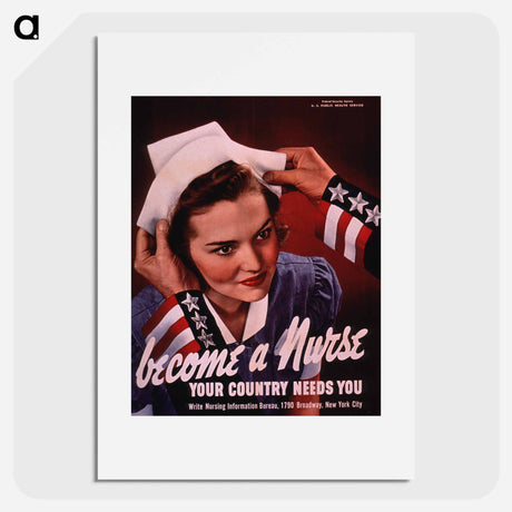 アートポスター-Become a Nurse, Your Country Needs You
 - 国立医学図書館 Poster.
