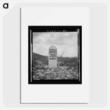 Sign near Tombstone, Arizona - Dorothea Lange Poster.