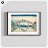 Hokusai's Thirty-six Views of Mount Fuji: Under the Mannen Bridge at Fukagawa - 葛飾 北斎 Poster.