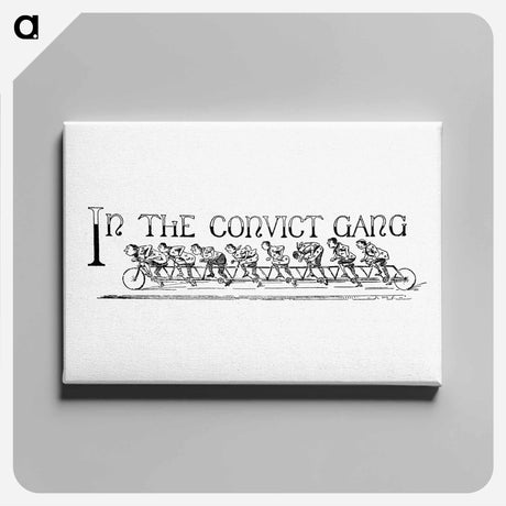 アートパネル-Convict Gang from The Calton Ballads
 - 大英図書館 Canvas.