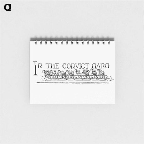 アートメモ帳-Convict Gang from The Calton Ballads
 - 大英図書館 Memo.