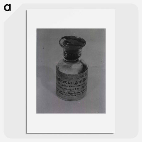 アートポスター-Bottle of Diphtheria Antitoxin
 - 国立医学図書館 Poster.