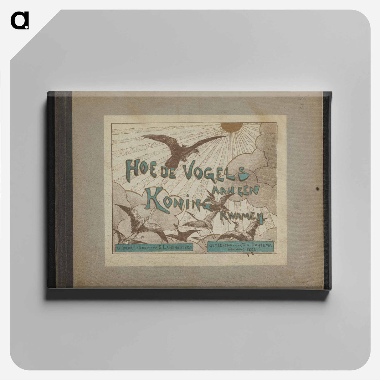 Hoe de vogels aan een koning kwamen - テオ ヴァン ホイテマ Canvas.