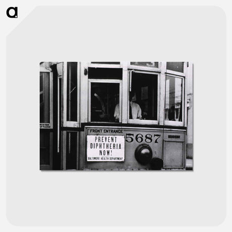 アートポストカード-Prevent Diphtheria Now! Close-up of sign on Trolley No. 5687
 - 国立医学図書館 Postcard.