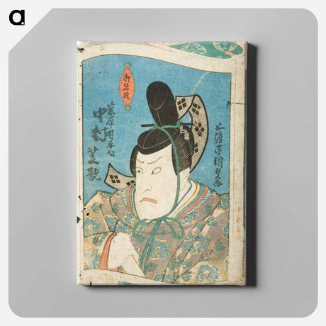 アートパネル-Osaka Actor Nakamura Shikan in the Role of the Daimyō Fujiwara no Tokihira Kyō
 - 歌川 国貞 Canvas.