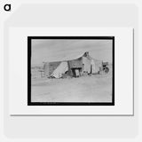 Home of a dust bowl refugee in California - Dorothea Lange Poster.