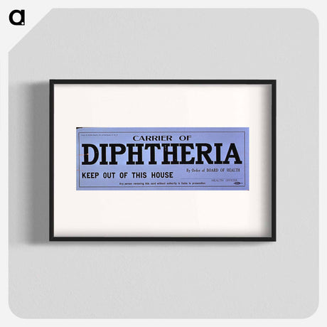 アートポスター-Board of Health Quarantine Notice for Diphtheria
 - 国立医学図書館 Poster.