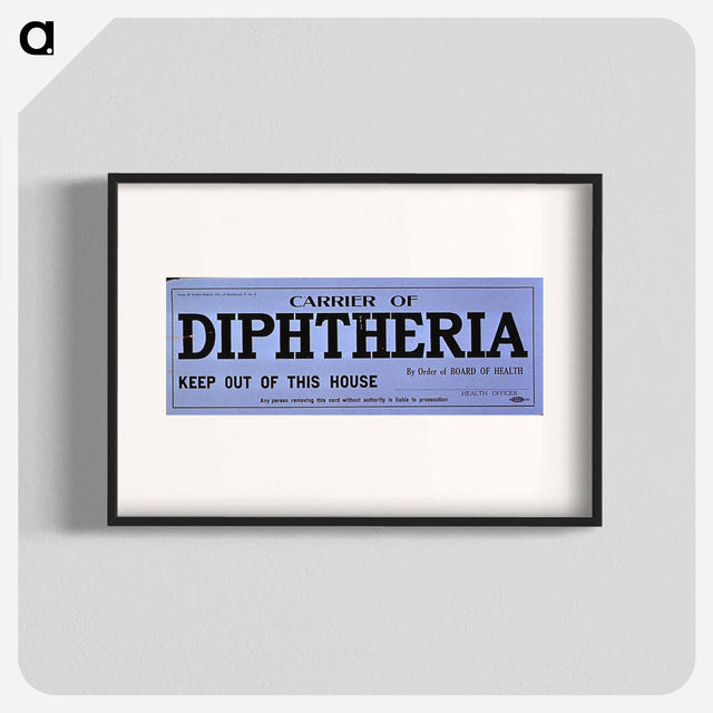 アートポスター-Board of Health Quarantine Notice for Diphtheria
 - 国立医学図書館 Poster.
