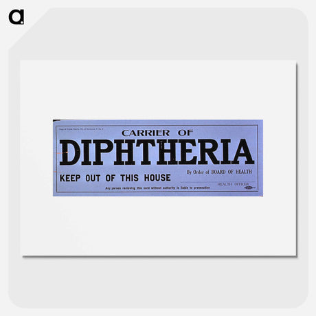 アートポスター-Board of Health Quarantine Notice for Diphtheria
 - 国立医学図書館 Poster.