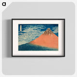 Hokusai's Thirty-six Views of Mount Fuji - 葛飾 北斎 Poster.