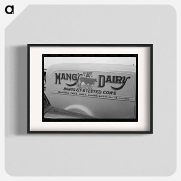 Sign on Milk Wagon, Crystal City, Texas
 - ラッセル リー Poster.