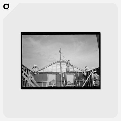 アートポストカード-House Erection: Fastening Gable End in Place
 - ラッセル リー Postcard.