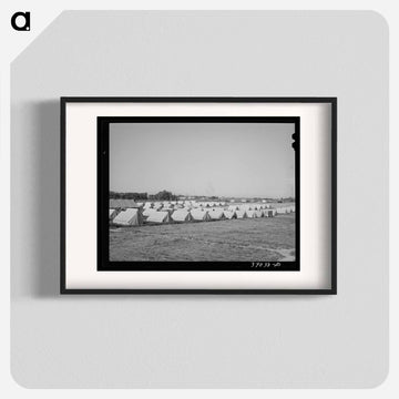 Tents of FSA Migratory Labor Camp, Wilder, Idaho
 - ラッセル リー Poster.