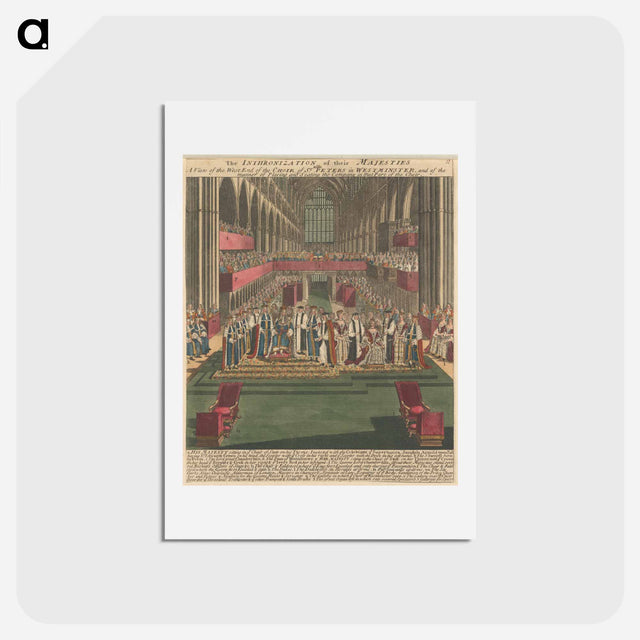 アートポストカード-The Inthronization of their Majesties also a View of the West End of the Choir of St. Peters in Westminster, and of the manner of Placing and Seating the Company in that Part of the Choir
 - イェール大学アートギャラリー Postcard.