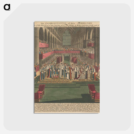 アートポストカード-The Inthronization of their Majesties also a View of the West End of the Choir of St. Peters in Westminster, and of the manner of Placing and Seating the Company in that Part of the Choir
 - イェール大学アートギャラリー Postcard.