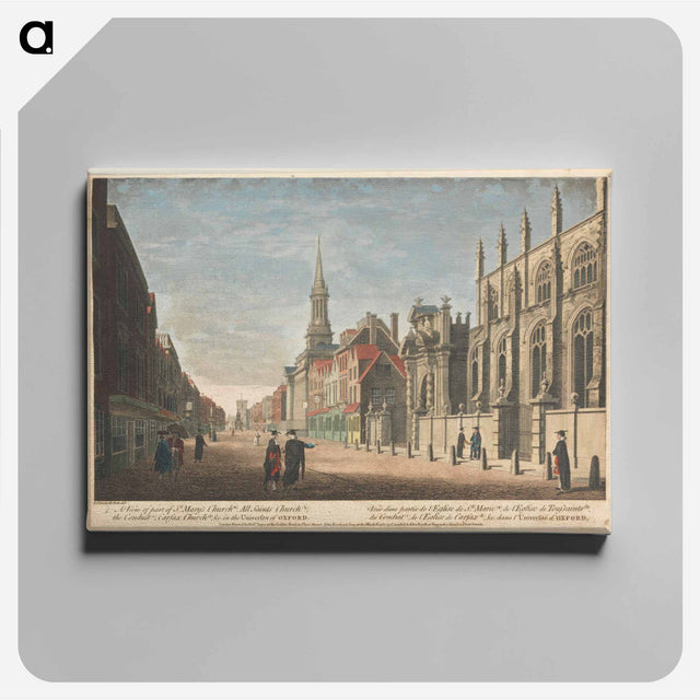 アートパネル-A View of part of St. Mary's Church (a), All Saints Church (b), the Conduit (c), Carfax Church (d), & c. in the University of Oxford
 - イェール大学アートギャラリー Canvas.