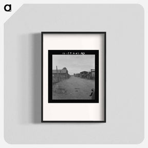アートポスター-Slums of East El Centro, California - ドロテア ラング Poster.