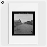 Slums of East El Centro, California - Dorothea Lange Poster.