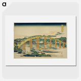 Yahagi Bridge at Okazaki on the Tokaido - Katsushika Hokusai Poster.