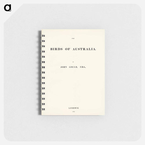 Birds of Australia
 - John Gould Memo.