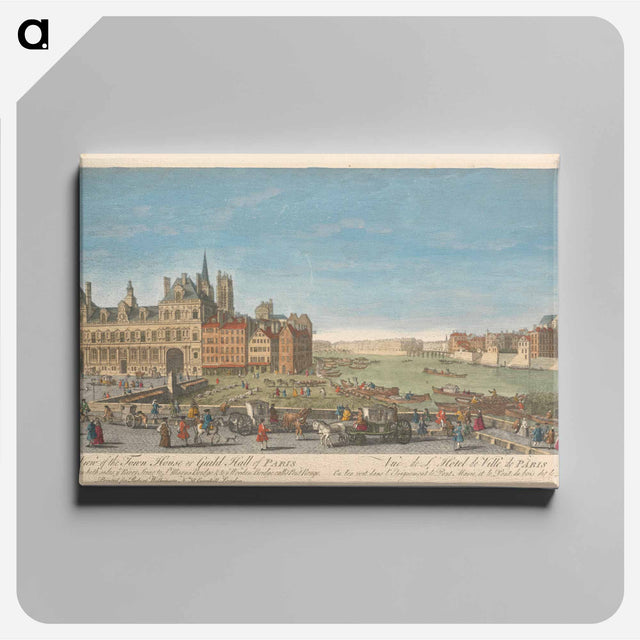 アートパネル-A View of the Town House or Guild Hall of Paris And from thence on both sides ye River Seine to St. Mary's Bridge & to ye Wooden Bridge call'd Pont Rouge
 - イェール大学アートギャラリー Canvas.