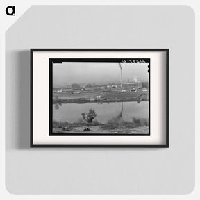 アートポスター-Untitled photo, possibly related to: Sugar beet factory along Snake River - ドロテア ラング Poster.