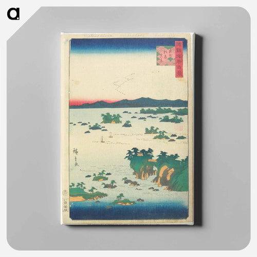 Actual View of Matsushima, Ōshū Province
 - 歌川 広重 Canvas.